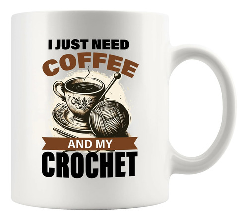 I Just Need Coffee And My Crochet Regalos Divertidos De Croc