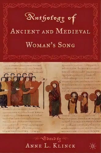Anthology Of Ancient Medival Woman's Song, De Anne L. Klinck. Editorial Palgrave Usa, Tapa Blanda En Inglés