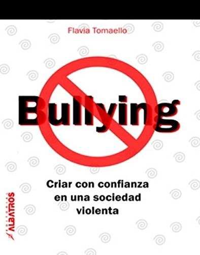 Libro Bullying De Flavia Toamello