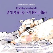 Comprar Cuentos Cortos De Animales En Peligro, De Jordi Sierra I Fabra. Editorial Bruño En Español