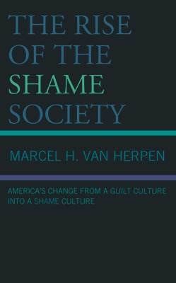 Libro The Rise Of The Shame Society: America's Change Fro...
