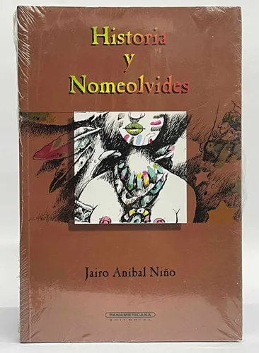 Historia Y Nomeolvides - Jairo Aníbal Nino