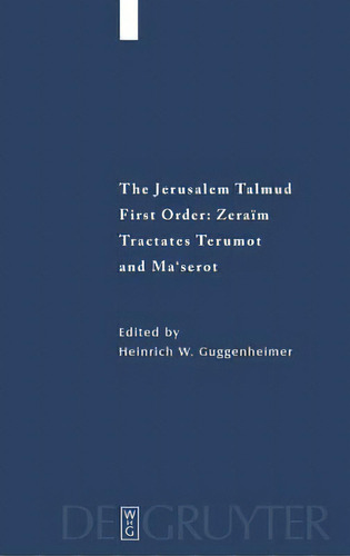 Tractates Terumot And Ma'serot : Edition, Translation, And Commentary, De Heinrich W. Guggenheimer. Editorial De Gruyter, Tapa Dura En Inglés