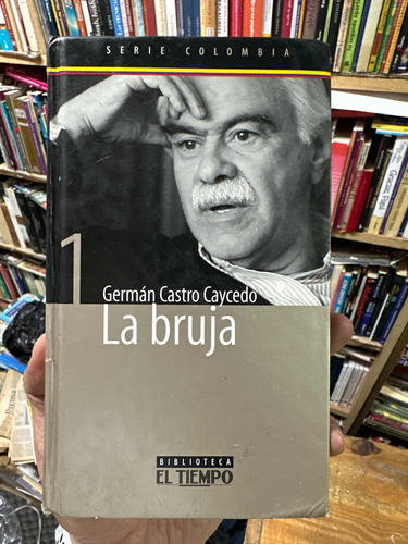 La Bruja - Germán Castro Caicedo - Original Tapa Dura 