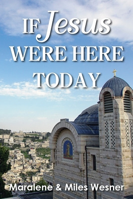 Libro If Jesus Were Here Today - Wesner, Maralene