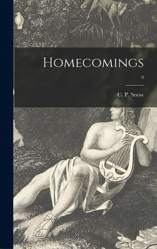 Homecomings; 0, De Snow, C. P. (charles Percy) 1905-1980. Editorial Hassell Street Pr, Tapa Dura En Inglés