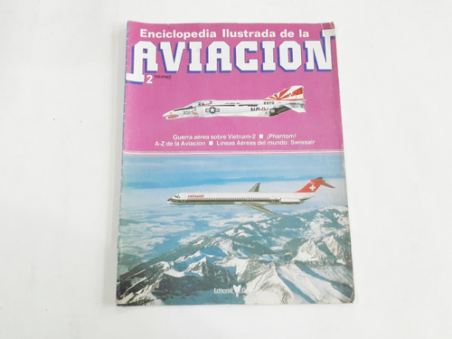 Enciclopedia Ilustrada De La Aviacion # 2 Editorial Delta