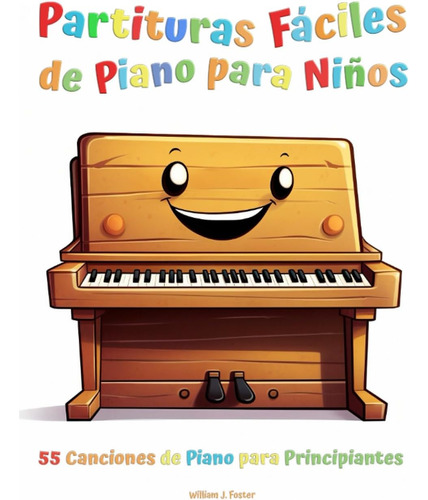 Libro: Partituras Fáciles De Piano Para Niños: 55 Canciones 