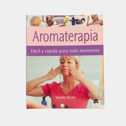 Libro Aromaterapia Fácil Y Rápida Para Todo Momento