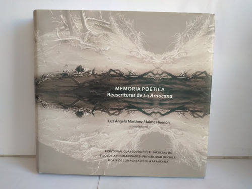 Memoria Poética.  Reescrituras De La Araucana . L. Martinez