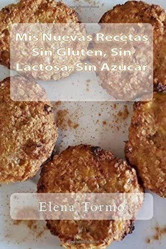 Libro Mis Recetas Sin Gluten,sin Lactosa,sin Azucar Españ&..