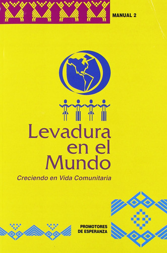 Libro: Levadura En El Mundo: Creciendo En Vida Comunitaria