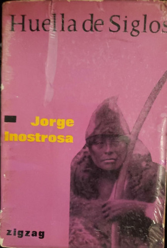 Huella De Siglos - Jorge Inostrosa