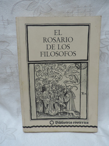 El Rosario De Los Filósofos   Biblioteca Esotérica 1986 Espa