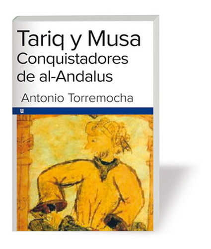 Tariq Y Musa, De Torremocha, Antonio. Editorial Ultramarina, Tapa Blanda En Español