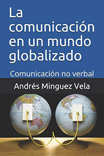 La Comunicacion En Un Mundo Globalizado: Comunicacion No Ver