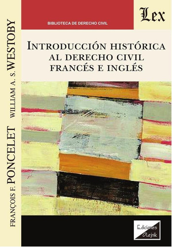 Introducción Histórica Al Derecho Civil Francés E Inglés, De Francois Poncelet. Editorial Ediciones Olejnik, Tapa Blanda En Español