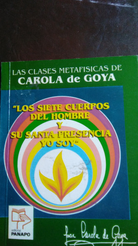 Las Clases Metafísicas De Carola De Goya, Libro 