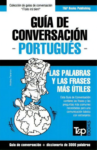 Guia De Conversacion Espanol-portugues Y Diccionario Conciso De 1500 Palabras, De Andrey Taranov. Editorial T P Books, Tapa Blanda En Español