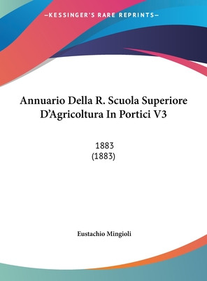 Libro Annuario Della R. Scuola Superiore D'agricoltura In...