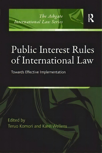 Public Interest Rules Of International Law, De Teruo Komori. Editorial Taylor Francis Ltd, Tapa Blanda En Inglés