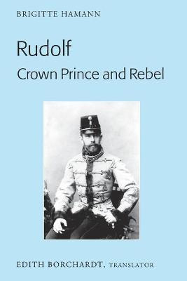 Libro Rudolf. Crown Prince And Rebel