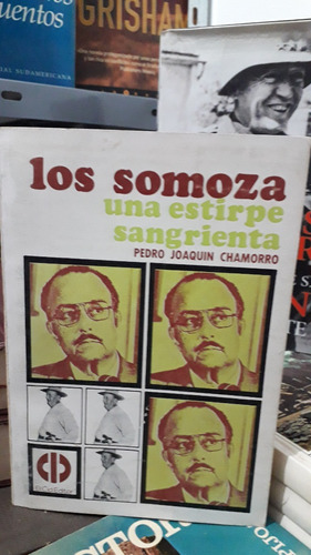 Los Somoza Una Estirpe Sangrienta - Joaquin Chamorro