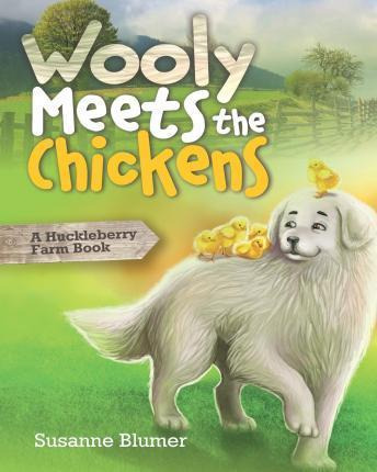 Libro Wooly Meets The Chickens : A Huckleberry Farm Book ...