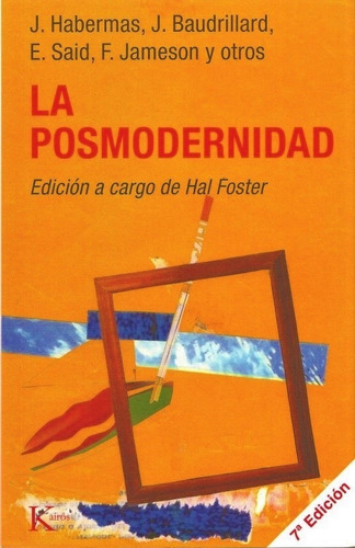 La posmodernidad, de Foster, Hal. Editorial Editorial Kairos, tapa blanda en español, 2000
