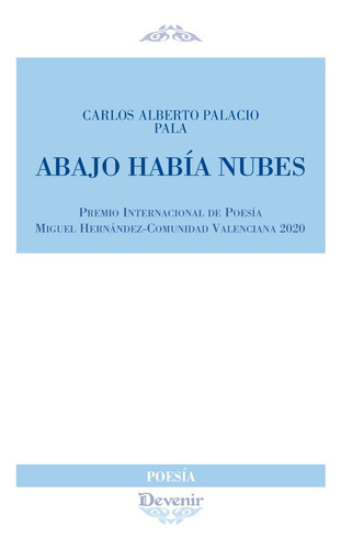Libro Abajo Habã­a Nubes - Palacio Pala, Carlos Alberto