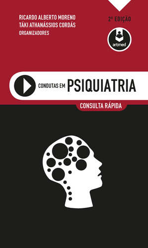 Condutas em psiquiatria, de  Moreno, Ricardo Alberto/  Cordás, Táki Athanássios. Série Consulta Rápida Artmed Editora Ltda., capa mole em português, 2017