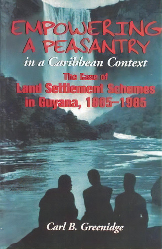 Empowering A Peasantry In A Caribbean Context, De Carl B Greenidge. Editorial University West Indies Press, Tapa Blanda En Inglés