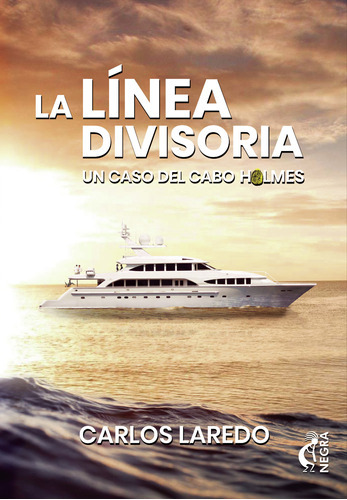 La Línea Divisoria, De Laredo , Carlos.., Vol. 1.0. Editorial Kokapeli, Tapa Blanda, Edición 1.0 En Español, 2022