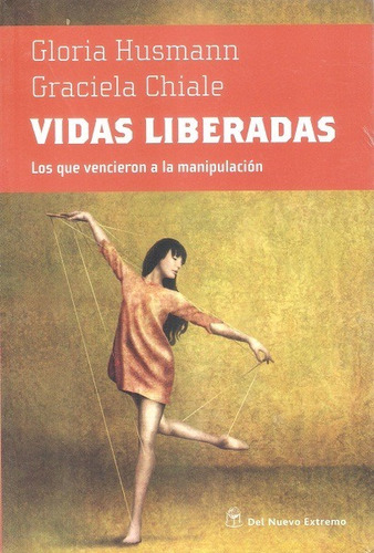 Vidas Liberadas  - Husmann, Chiale