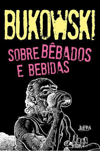 Sobre Bêbados E Bebidas, De Bukowski, Charles. Editora L±, Capa Mole Em Português