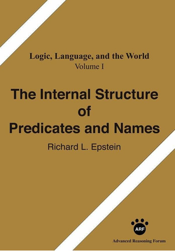 The Internal Structure Of Predicates And Names - Richard...