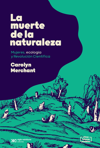 Muerte De La Naturaleza, La - Merchant, Carolyn