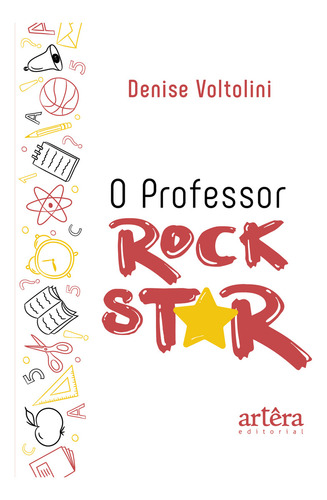 O Professor Rock Star, De Voltolini, Denise. Editorial Artêra Editorial, Capa Mole Em Português