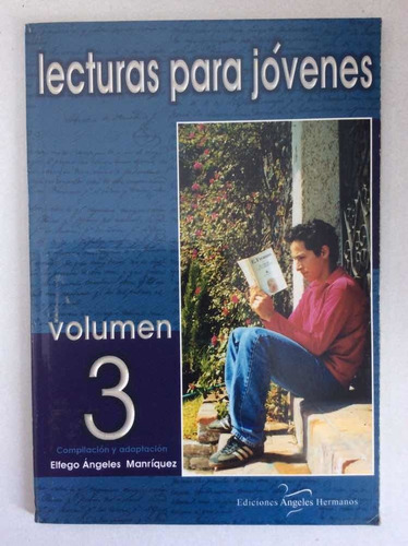 Lecturas Para Jóvenes. Vol. 3. Elfego Ángeles Manríquez.