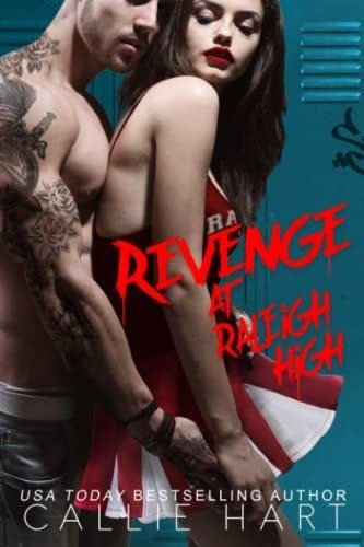 Revenge At Raleigh High (original Cover) - Hart,..., de Hart, Callie. Editorial Independently Published en inglés