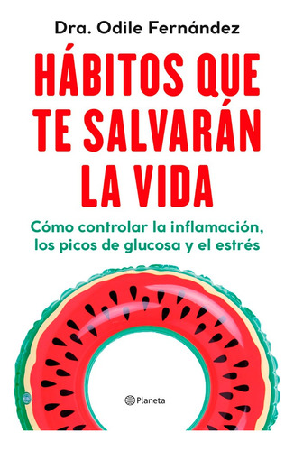 Hábitos Que Te Salvarán La Vida, Odile Fernández