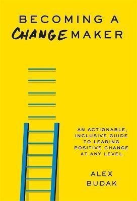 Libro Becoming A Changemaker : An Actionable, Inclusive G...