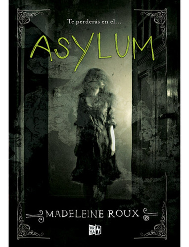 Asylum, de Roux, Madeleine. en español, 2014