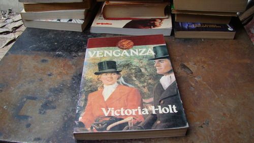 Venganza  , Victoria Holt , Año 1990 , 381 Paginas