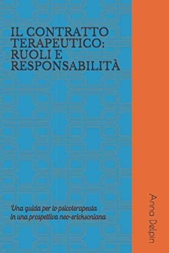 Libro: Il Contratto Terapeutico: Ruoli E Responsabilità: Una