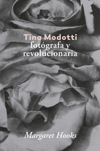 Tina Modotti   Fotografa Y Revolucionaria