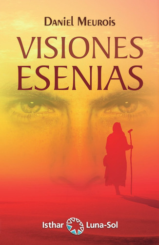 Visiones Esenias - Daniel Meurois
