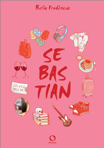 Sebastian, de Prudêncio, Bella. Editorial Oficina Raquel, capa mole em português, 2018