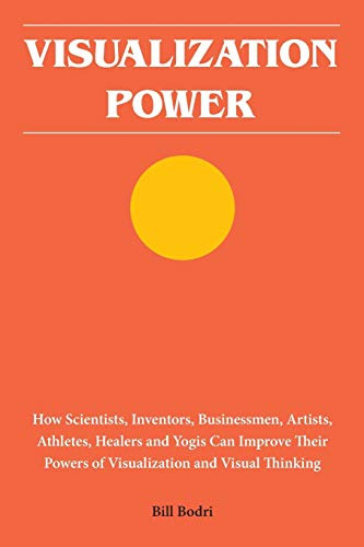 Visualization Power: How Scientists, Inventors, Businessmen,