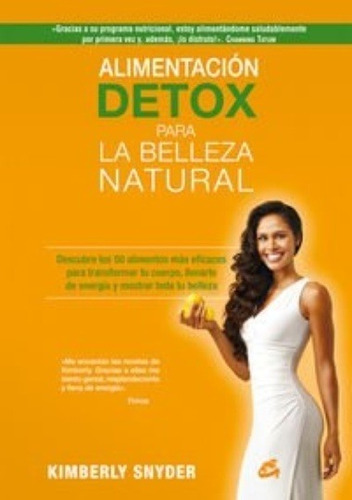 Alimentación Detox Para La Belleza Natural, Snyder, Gaia